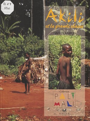 cover image of Akili et la grande chasse